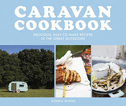 CARAVAN COOKBOOK: DELICIOUS, EASY-TO-MAKE RECIPES IN THE GRE