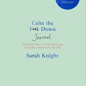 Calm The F**k Down Journal    By Sarah Knight