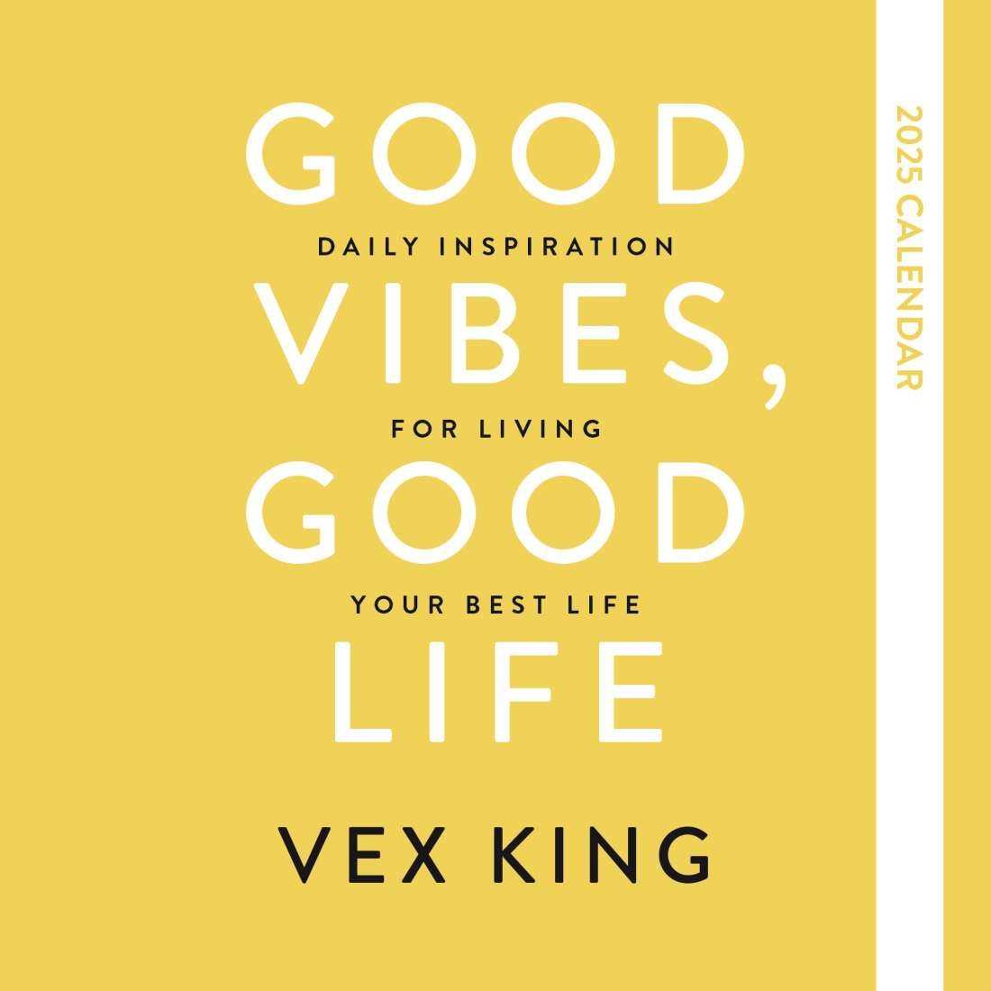 2025 GOOD VIBES, GOOD LIFE CALENDAR